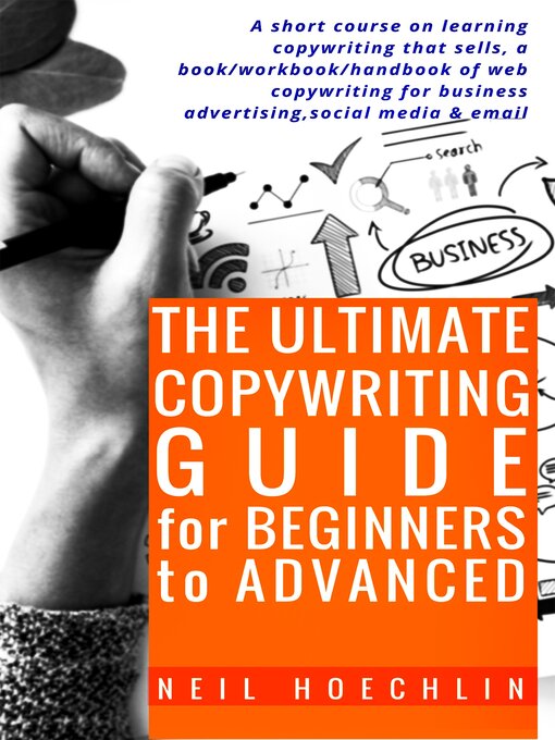 Title details for The Ultimate Copywriting Guide for Beginners to Advanced by Neil Hoechlin - Available